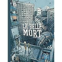 LA BELLE MORT NOUVELLE EDITION LA BELLE MORT NOUVELLE EDITION Kindle Hardcover