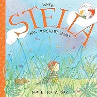 When Stella was Very, Very Small (Stella and Sam Books) When Stella was Very, Very Small (Stella and Sam Books) Paperback Kindle Hardcover