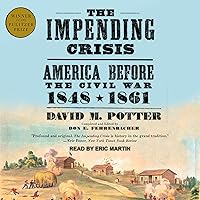 The Impending Crisis: America Before the Civil War: 1848-1861 The Impending Crisis: America Before the Civil War: 1848-1861 Audible Audiobook Paperback Hardcover Audio CD