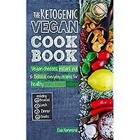 The Ketogenic Vegan Cookbook: Vegan Cheeses, Instant Pot & Delicious Everyday Recipes for Healthy Plant Based Eating The Ketogenic Vegan Cookbook: Vegan Cheeses, Instant Pot & Delicious Everyday Recipes for Healthy Plant Based Eating Kindle Hardcover Paperback