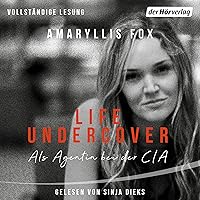 Life Undercover (German Version): Als Agentin bei der CIA Life Undercover (German Version): Als Agentin bei der CIA Audible Audiobook Hardcover Pocket Book