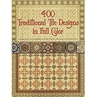400 Traditional Tile Designs in Full Color (Dover Pictorial Archive) 400 Traditional Tile Designs in Full Color (Dover Pictorial Archive) Kindle Paperback