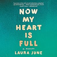 Now My Heart Is Full: A Memoir Now My Heart Is Full: A Memoir Audible Audiobook Paperback Kindle