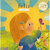 Feliz: Salmo 92 (Historias De Jesus Para Ninos) (Spanish Edition) Feliz: Salmo 92 (Historias De Jesus Para Ninos) (Spanish Edition) Board book Kindle