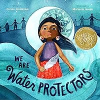 We Are Water Protectors: (Caldecott Medal Winner) We Are Water Protectors: (Caldecott Medal Winner) Hardcover Kindle Audible Audiobook