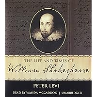 The Life and Times of William Shakespeare The Life and Times of William Shakespeare Kindle Audible Audiobook Hardcover Paperback Audio CD