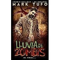 Lluvia De Zombis 3: El Final... - Zombie Fallout 3 En Español (Spanish Edition) Lluvia De Zombis 3: El Final... - Zombie Fallout 3 En Español (Spanish Edition) Kindle