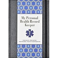 Personal Health Record Keeper and Logbook Personal Health Record Keeper and Logbook Hardcover
