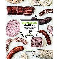 Sausage Making: The Definitive Guide with Recipes Sausage Making: The Definitive Guide with Recipes Hardcover Kindle