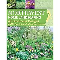 Northwest Home Landscaping, 3rd Edition: Including Western British Columbia (Creative Homeowner) 48 Designs with Over 200 Plants & Flowers Best Suited to the Pacific Northwest: WA, OR, and BC, Canada Northwest Home Landscaping, 3rd Edition: Including Western British Columbia (Creative Homeowner) 48 Designs with Over 200 Plants & Flowers Best Suited to the Pacific Northwest: WA, OR, and BC, Canada Paperback Kindle