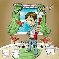 Luca Lashes Learns to Brush his Teeth Luca Lashes Learns to Brush his Teeth Kindle