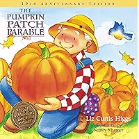 The Pumpkin Patch Parable: Special Edition (Parable Series) The Pumpkin Patch Parable: Special Edition (Parable Series) Hardcover Kindle Board book