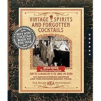 Vintage Spirits and Forgotten Cocktails: From the Alamagoozlum to the Zombie 100 Rediscovered Recipes and the Stories Behind Them Vintage Spirits and Forgotten Cocktails: From the Alamagoozlum to the Zombie 100 Rediscovered Recipes and the Stories Behind Them Spiral-bound Kindle