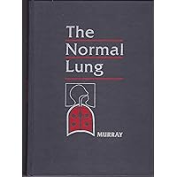 The Normal Lung: The Basis for Diagnosis and Treatment of Pulmonary Disease The Normal Lung: The Basis for Diagnosis and Treatment of Pulmonary Disease Hardcover