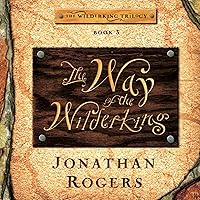 The Way of the Wilderking: Wilderking Trilogy The Way of the Wilderking: Wilderking Trilogy Audible Audiobook Hardcover Kindle Paperback
