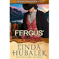 Fergus' Honor (Grooms with Honor Book 2) Fergus' Honor (Grooms with Honor Book 2) Kindle Paperback