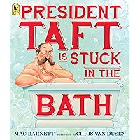 President Taft Is Stuck in the Bath President Taft Is Stuck in the Bath Paperback