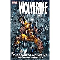 Wolverine: The Death of Wolverine (Wolverine (2003-2009)) Wolverine: The Death of Wolverine (Wolverine (2003-2009)) Kindle Paperback Hardcover