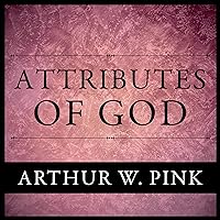 The Attributes of God The Attributes of God Audible Audiobook Paperback Kindle Hardcover