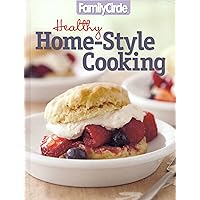 Family Circle Healthy Home-Style Cooking (Volume 2)