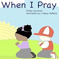 When I Pray When I Pray Kindle Paperback