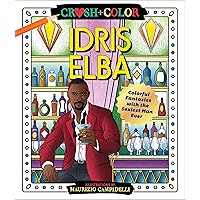 Crush and Color: Idris Elba: Colorful Fantasies with the Sexiest Man Ever (Crush + Color) Crush and Color: Idris Elba: Colorful Fantasies with the Sexiest Man Ever (Crush + Color) Paperback