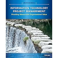 Information Technology Project Management, 5th Edition: Providing Measurable Organizational Value Information Technology Project Management, 5th Edition: Providing Measurable Organizational Value eTextbook Hardcover Paperback Mass Market Paperback