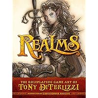 Realms: The Roleplaying Art of Tony DiTerlizzi Realms: The Roleplaying Art of Tony DiTerlizzi Kindle Hardcover