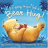 I'm Going to Give You a Bear Hug! I'm Going to Give You a Bear Hug! Board book Kindle Hardcover Paperback