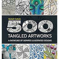 500 Tangled Artworks: A Showcase of Inspired Illustrated Designs 500 Tangled Artworks: A Showcase of Inspired Illustrated Designs Paperback