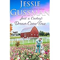 Just a Cowboy's Dream Come True (Sweet Western Christian Romance book 12) (Flyboys of Sweet Briar Ranch in North Dakota)