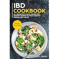 IBD Cookbook: MAIN COURSE - 60+ Breakfast, Lunch, Dinner and Dessert Recipes to treat Crohn’s Disease and Colitis IBD Cookbook: MAIN COURSE - 60+ Breakfast, Lunch, Dinner and Dessert Recipes to treat Crohn’s Disease and Colitis Kindle Hardcover Paperback