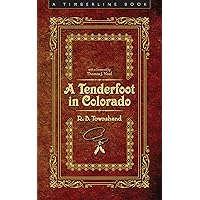 A Tenderfoot in Colorado (Timberline Books) A Tenderfoot in Colorado (Timberline Books) Kindle Leather Bound Paperback