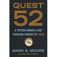 Quest 52: A Fifteen-Minute-a-Day Yearlong Pursuit of Jesus Quest 52: A Fifteen-Minute-a-Day Yearlong Pursuit of Jesus Paperback Audible Audiobook Kindle