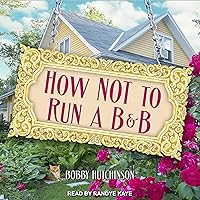 How Not to Run a B&B How Not to Run a B&B Audible Audiobook Paperback Kindle Audio CD