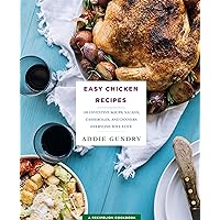 Easy Chicken Recipes: 103 Inventive Soups, Salads, Casseroles, and Dinners Everyone Will Love (RecipeLion) Easy Chicken Recipes: 103 Inventive Soups, Salads, Casseroles, and Dinners Everyone Will Love (RecipeLion) Paperback Kindle