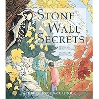 Stone Wall Secrets (Tilbury House Nature Book) Stone Wall Secrets (Tilbury House Nature Book) Paperback Hardcover