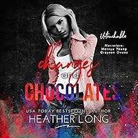 Changes and Chocolates: Untouchable Changes and Chocolates: Untouchable Audible Audiobook Kindle Paperback Hardcover