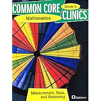 Common Core Clinics Mathematics Grade 5 - Measurement, Data and Geometry by Rebecca Motil (2012-05-03) Common Core Clinics Mathematics Grade 5 - Measurement, Data and Geometry by Rebecca Motil (2012-05-03) Paperback