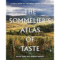 The Sommelier's Atlas of Taste: A Field Guide to the Great Wines of Europe The Sommelier's Atlas of Taste: A Field Guide to the Great Wines of Europe Hardcover Audible Audiobook Kindle