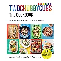 Twochubbycubs The Cookbook: 100 Tried and Tested Slimming Recipes Twochubbycubs The Cookbook: 100 Tried and Tested Slimming Recipes Hardcover