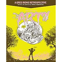 You Call This Art?: A Greg Irons Retrospective You Call This Art?: A Greg Irons Retrospective Kindle Paperback