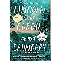 Lincoln in the Bardo: A Novel Lincoln in the Bardo: A Novel Kindle Audible Audiobook Paperback Hardcover Audio CD