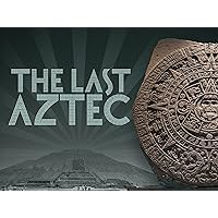 The Last Aztec