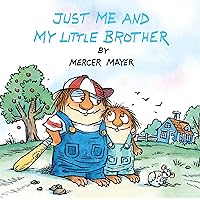 Just Me and My Little Brother (Little Critter) (Pictureback(R)) Just Me and My Little Brother (Little Critter) (Pictureback(R)) Paperback School & Library Binding