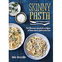 Skinny Pasta: 80 flavour-packed recipes of less than 500 calories Skinny Pasta: 80 flavour-packed recipes of less than 500 calories Flexibound Kindle