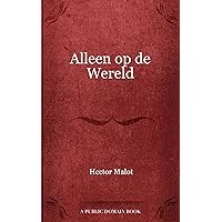 Alleen op de Wereld (Dutch Edition) Alleen op de Wereld (Dutch Edition) Kindle Hardcover Paperback