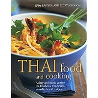 Thai Food and Cooking: A Fiery And Exotic Cuisine: The Traditions, Techniques, Ingredients And Recipes Thai Food and Cooking: A Fiery And Exotic Cuisine: The Traditions, Techniques, Ingredients And Recipes Hardcover Paperback