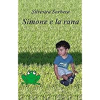 Simone e la rana: Viaggio nel bosco magico (Italian Edition) Simone e la rana: Viaggio nel bosco magico (Italian Edition) Kindle Paperback