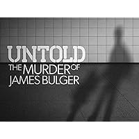 Untold: The Murder Of James Bulger